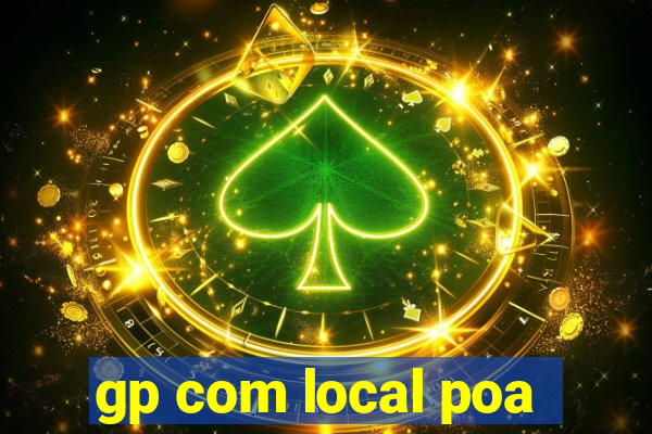 gp com local poa